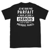 T-shirt Isérois noir - Je ne suis pas parfait mais.