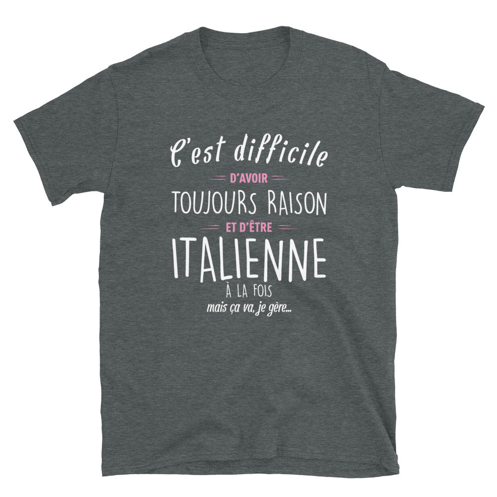 Avoir Raison Italienne - T-shirt Boy friend Cut - Standard - Ici & Là - T-shirts & Souvenirs de chez toi