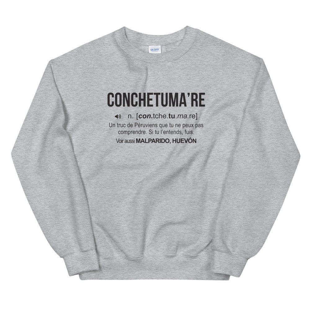 Definition Conche tu ma're - Pérou - Sweatshirt - Ici & Là - T-shirts & Souvenirs de chez toi