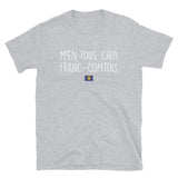 M'en fous, chui Franc-comtois - T-shirt Standard - Ici & Là - T-shirts & Souvenirs de chez toi