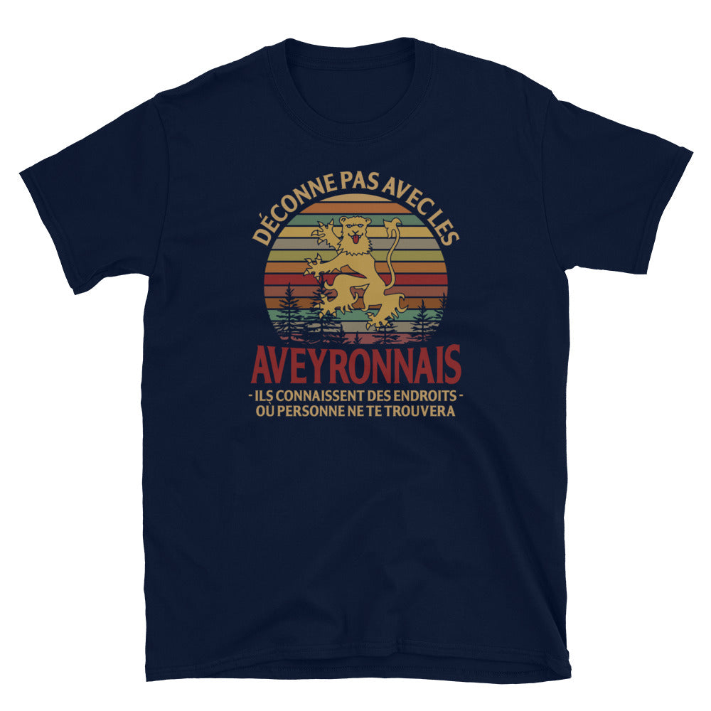 Déconne pas avec les Aveyronnais - T-shirt Standard - Ici & Là - T-shirts & Souvenirs de chez toi