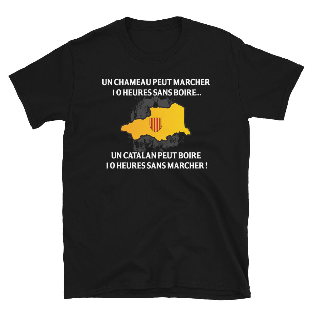 Un Catalan peut boire 10 h sans marcher - T-shirt standard - Ici & Là - T-shirts & Souvenirs de chez toi