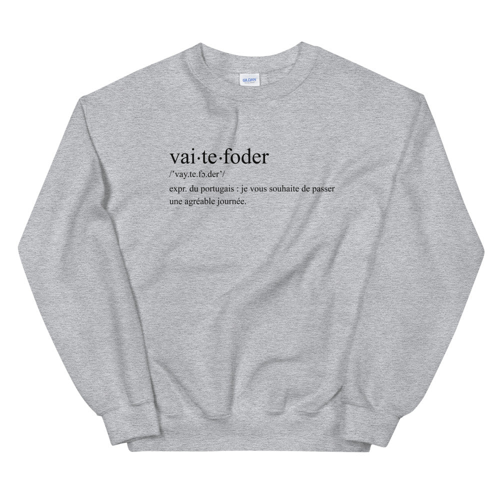 Definition vai te foder - Portugal - Sweatshirt - Ici & Là - T-shirts & Souvenirs de chez toi