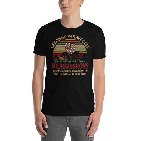 Déconne pas avec le Bourguignons - T-shirt Standard - Ici & Là - T-shirts & Souvenirs de chez toi