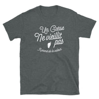 Thumbnail for Un Corse ne vieillit pas il prend de la valeur - T-shirt Standard - Ici & Là - T-shirts & Souvenirs de chez toi