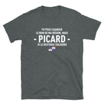 Picard, je le resterai toujours - T-shirt Standard - Ici & Là - T-shirts & Souvenirs de chez toi