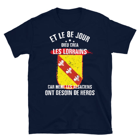 Et le 8e jour Dieu créa les Lorrains - T-shirt Standard - Ici & Là - T-shirts & Souvenirs de chez toi