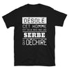 T-shirt Serbie noir - Désolé ce mec est pris par une fille qui déchire