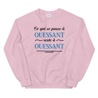 Thumbnail for Ce qui se passe à Ouessant reste à Ouessant - Bretagne - Sweatshirt - Ici & Là - T-shirts & Souvenirs de chez toi