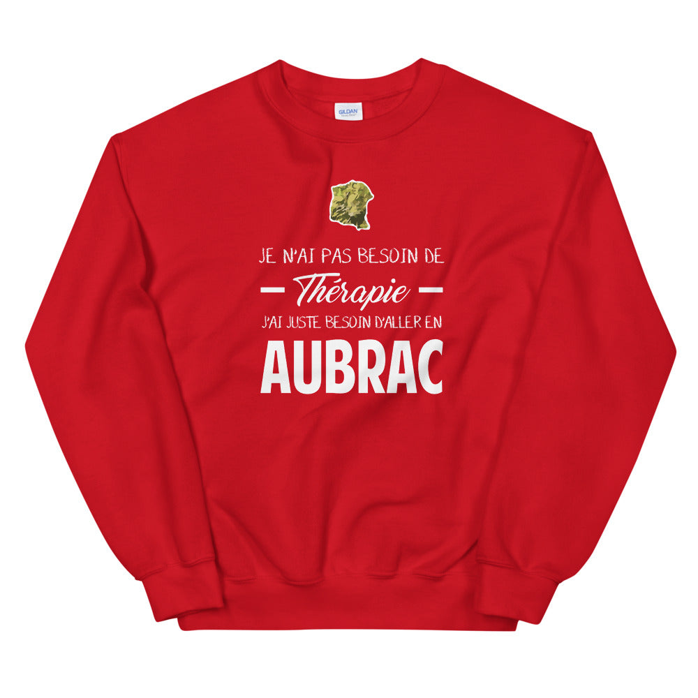 Je n'ai pas besoin de thérapie j'Ai juste besoin d'aller en Aubrac - Aveyron - Cantal - Lozère - Sweat Unisexe à Col Rond - Ici & Là - T-shirts & Souvenirs de chez toi