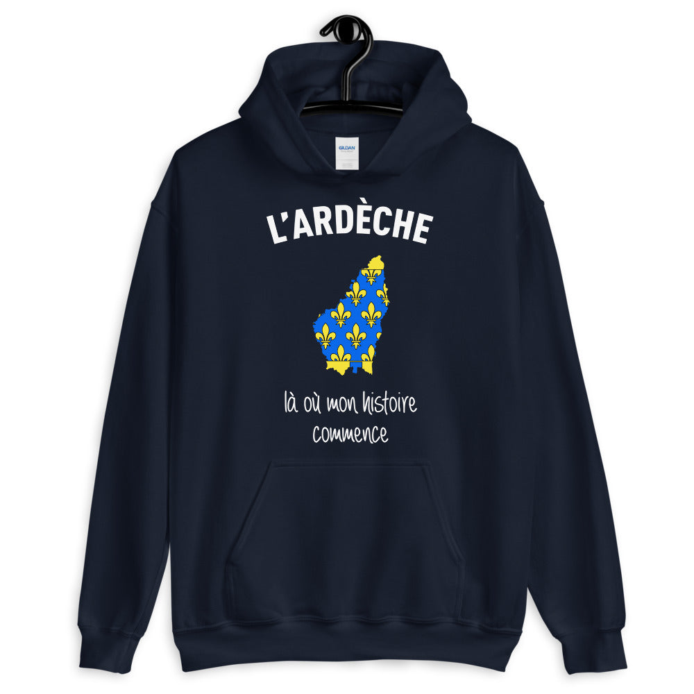 Ardèche là où mon histoire commence - Sweatshirt à capuche - Ici & Là - T-shirts & Souvenirs de chez toi