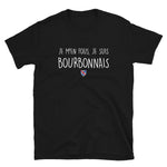 M'en fous Je suis Bourbonnais - T-shirt Unisexe à Manches Courtes - Ici & Là - T-shirts & Souvenirs de chez toi