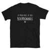 T-shirt Bourbonnais noir - M'en fous, je suis Bourbonnais