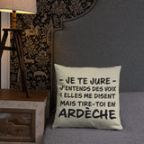 Tire toi en Ardèche - Coussin décoratif et humoristique sur l'Ardèche - Ici & Là - T-shirts & Souvenirs de chez toi