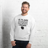 Thumbnail for Je te jure - En Creuse - Sweatshirt - Ici & Là - T-shirts & Souvenirs de chez toi