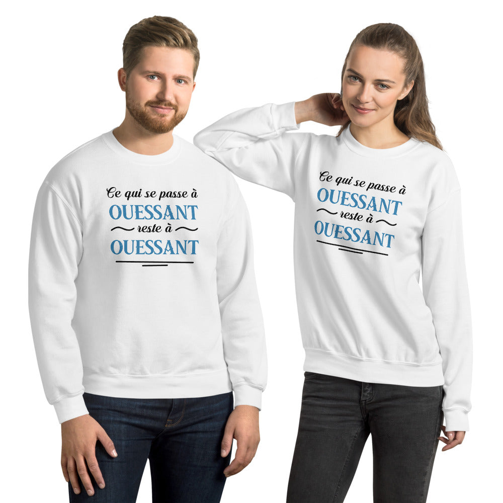 Ce qui se passe à Ouessant reste à Ouessant - Bretagne - Sweatshirt - Ici & Là - T-shirts & Souvenirs de chez toi