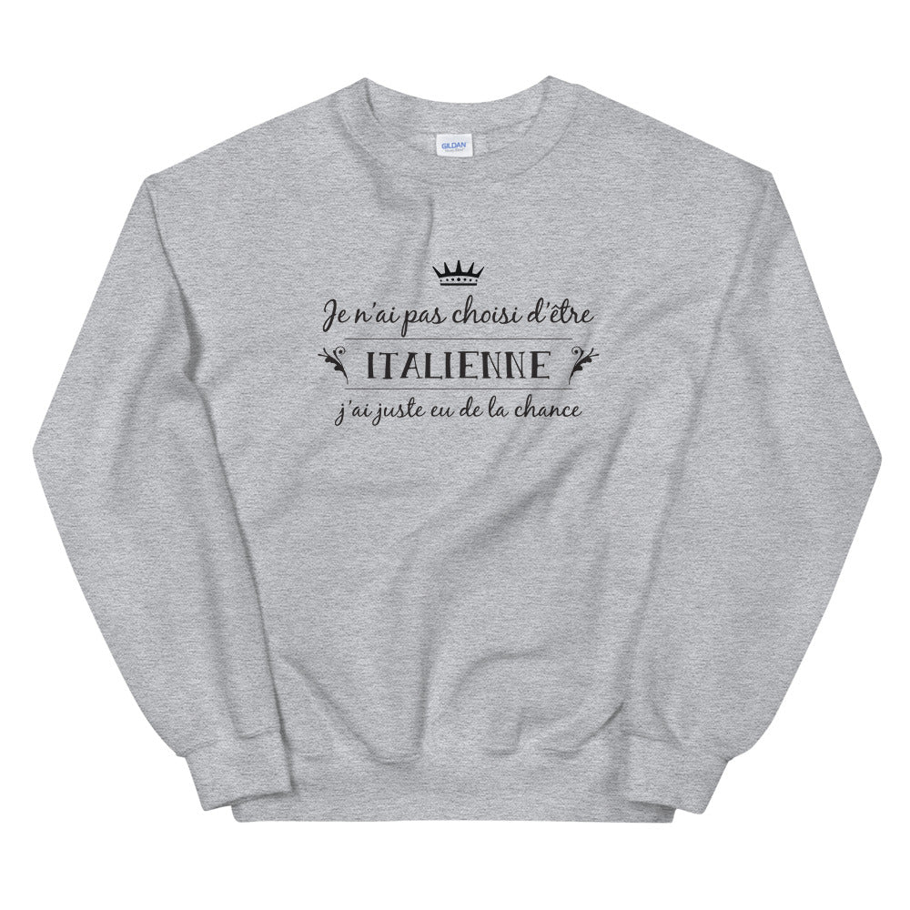 Choix Italienne  - Sweatshirt - Ici & Là - T-shirts & Souvenirs de chez toi