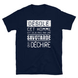 DÉsolé ce type est pris par une Savoyarde - Savoie - T-shirt Standard - Ici & Là - T-shirts & Souvenirs de chez toi