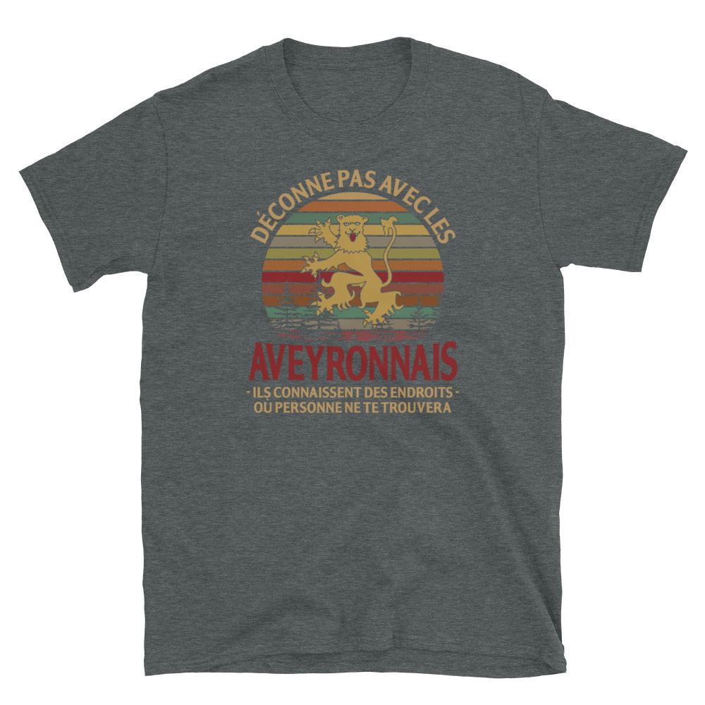 Déconne pas avec les Aveyronnais - T-shirt Standard - Ici & Là - T-shirts & Souvenirs de chez toi