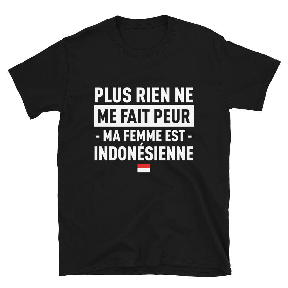 T-shirt Indonésie noir - Plus rien ne me fait peur ma femme est