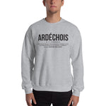 Ardéchois définition drôle - Sweatshirt - Ici & Là - T-shirts & Souvenirs de chez toi