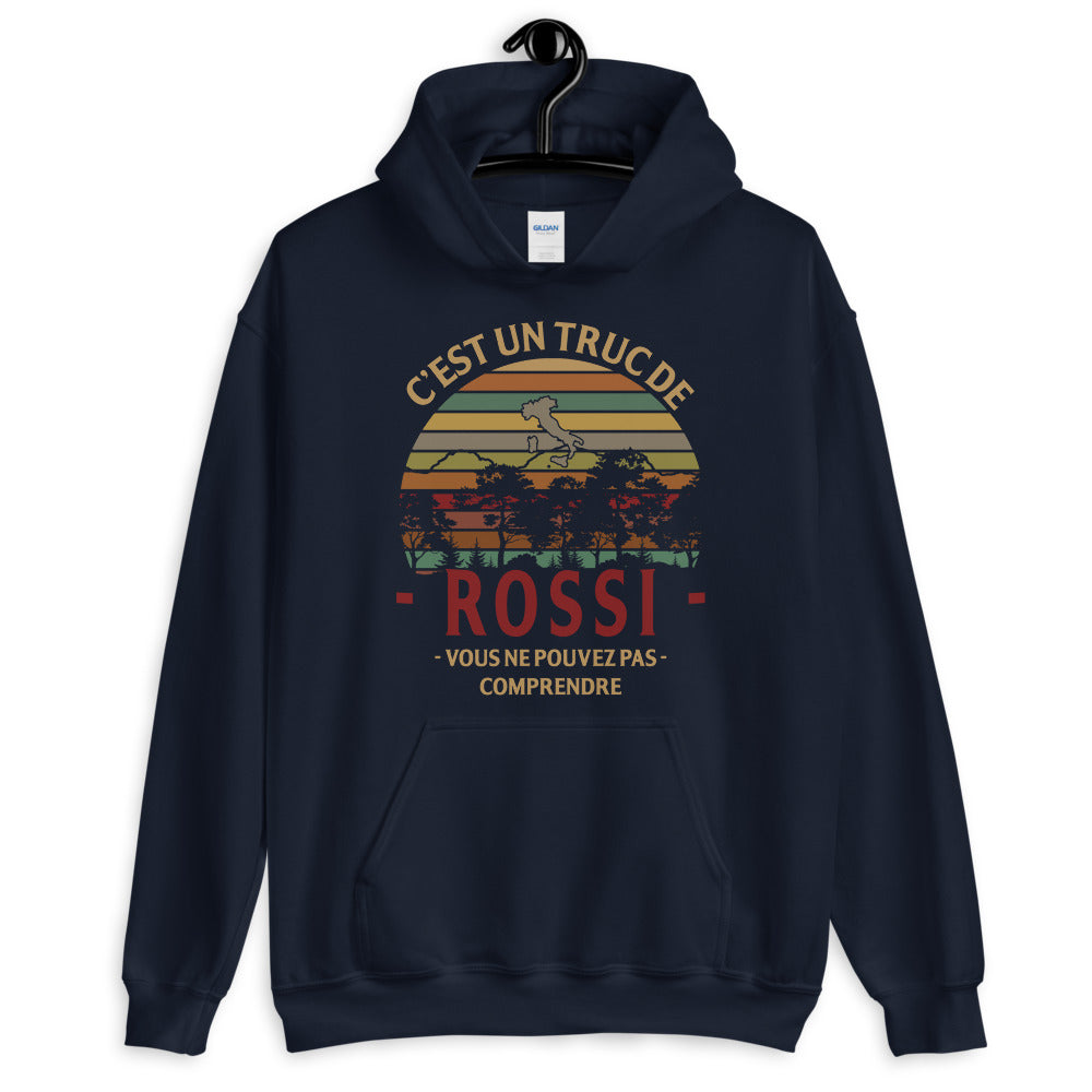 C'est un truc de Rossi - Italie - Sweatshirt à capuche - Ici & Là - T-shirts & Souvenirs de chez toi