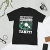 T-shirt Tahiti noir - J'ai peut-être l'air de t'écouter