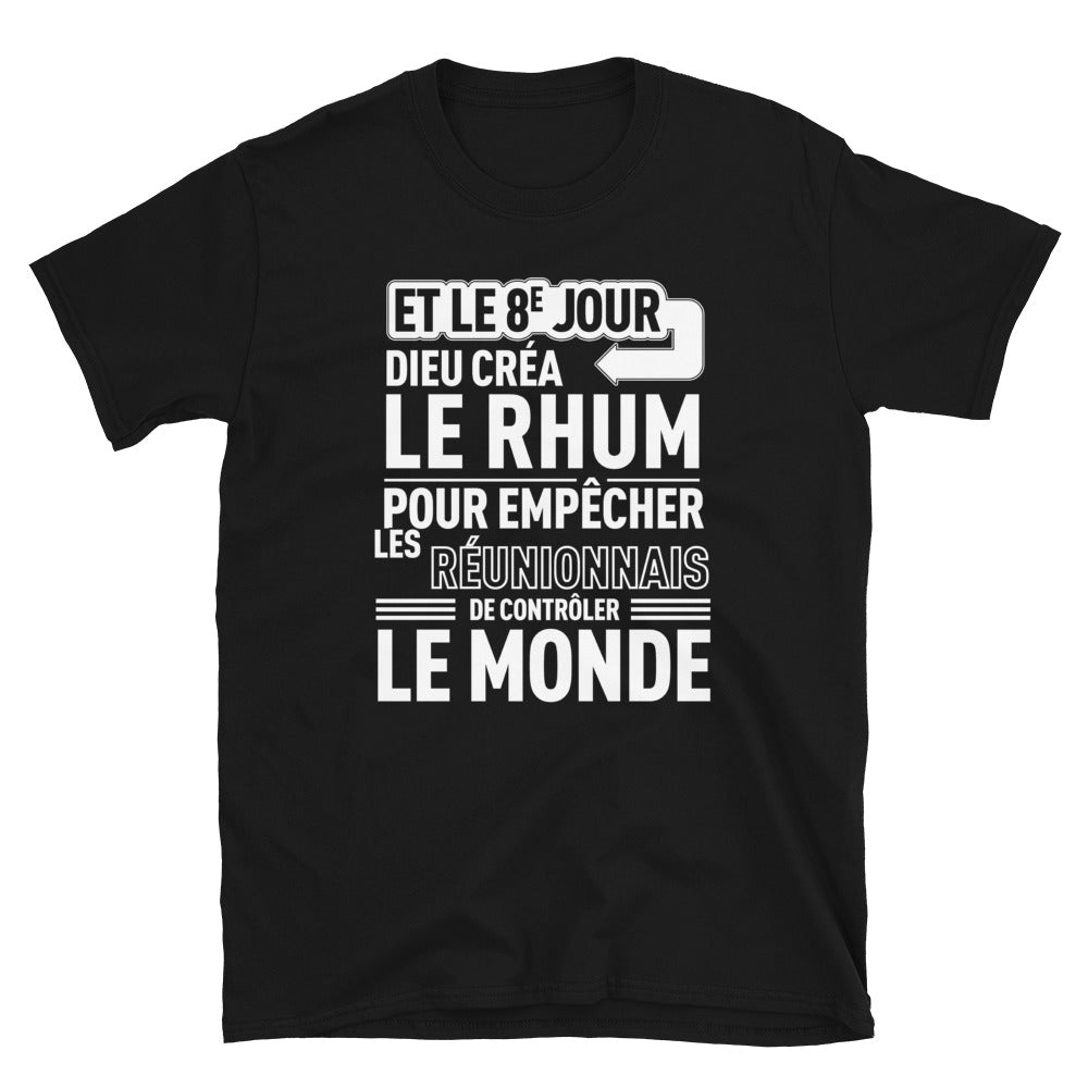 8e jour Dieu créa le Rhum pour empêcher les Réunionnais - T-shirt Standard - Ici & Là - T-shirts & Souvenirs de chez toi