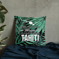 Thumbnail for Thérapie Tahiti - Coussin Souvenir Carré v - Ici & Là - T-shirts & Souvenirs de chez toi