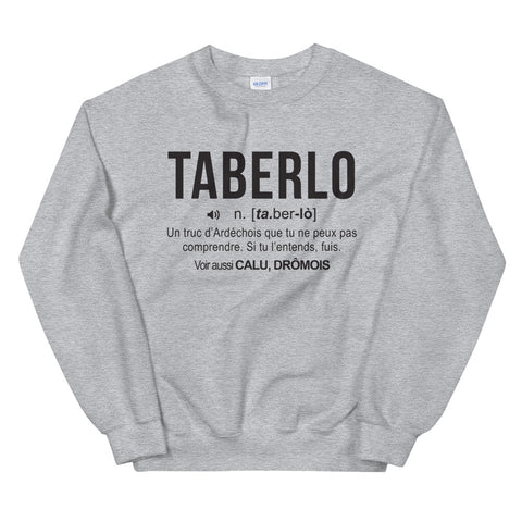 Definition Taberlo - Ardèche - Sweatshirt - Ici & Là - T-shirts & Souvenirs de chez toi