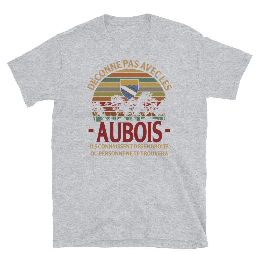 Aubois Endroit - T-shirt Standard Unisexe - Ici & Là - T-shirts & Souvenirs de chez toi