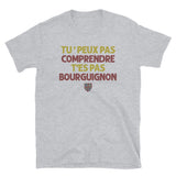 Peux pas comprendre Bourguignon - T-shirt Standard - Ici & Là - T-shirts & Souvenirs de chez toi