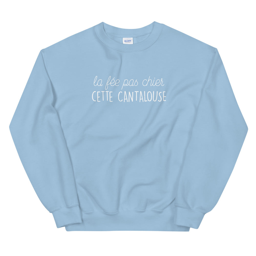 fée pas chier cette cantalouse - Sweatshirt - Ici & Là - T-shirts & Souvenirs de chez toi
