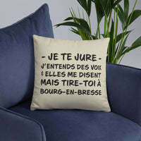 Thumbnail for Tire toi à Bourg-en-Bresse - Coussin décoratif et humoristique sur Bourg-en-Bresse - Ici & Là - T-shirts & Souvenirs de chez toi