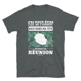 J'ai peut-être l'air de t'écouter mais dans ma tête je suis à la Réunion - T-shirt Standard - Ici & Là - T-shirts & Souvenirs de chez toi