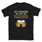 Les Lorrains ne sont pas alcooliques - T-shirt Standard - Ici & Là - T-shirts & Souvenirs de chez toi