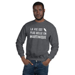 La vie est plus belle en Martinique - Sweatshirt - Ici & Là - T-shirts & Souvenirs de chez toi