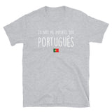 não me importo, sou português - Moi je m'en fous, je suis portugais - T-shirt Standard - Ici & Là - T-shirts & Souvenirs de chez toi