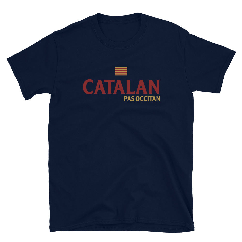 Catalan pas Occ**tan - T-shirt Standard - Ici & Là - T-shirts & Souvenirs de chez toi