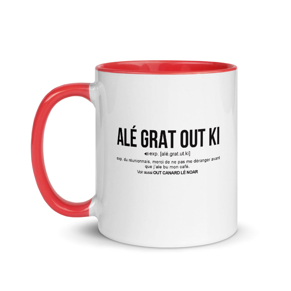 Définition drôle Alé grat out ki pour le café des Réunionnais le matin  - Mug Tasse Couleurs intérieures - Ici & Là - T-shirts & Souvenirs de chez toi