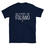 Non mi importa, sono Italiano - Je m'en fous je suis Italien - T-shirt Standard - Ici & Là - T-shirts & Souvenirs de chez toi