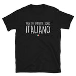 Non mi importa, sono Italiano - Je m'en fous je suis Italien - T-shirt Standard - Ici & Là - T-shirts & Souvenirs de chez toi