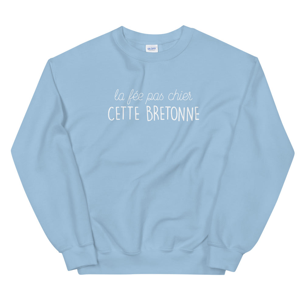 fée pas chier cette Bretonne - Sweatshirt - Ici & Là - T-shirts & Souvenirs de chez toi