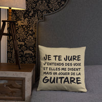 Thumbnail for Coussin décoratif pour les Guitaristes Je te jure j'entends des voix : 45 cm x 45 cm - Ici & Là - T-shirts & Souvenirs de chez toi