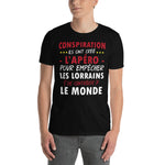 Conspiration l'apéro a été créé pour empêcher les Lorrains de contrôler le monde - T-shirt Standard - Ici & Là - T-shirts & Souvenirs de chez toi