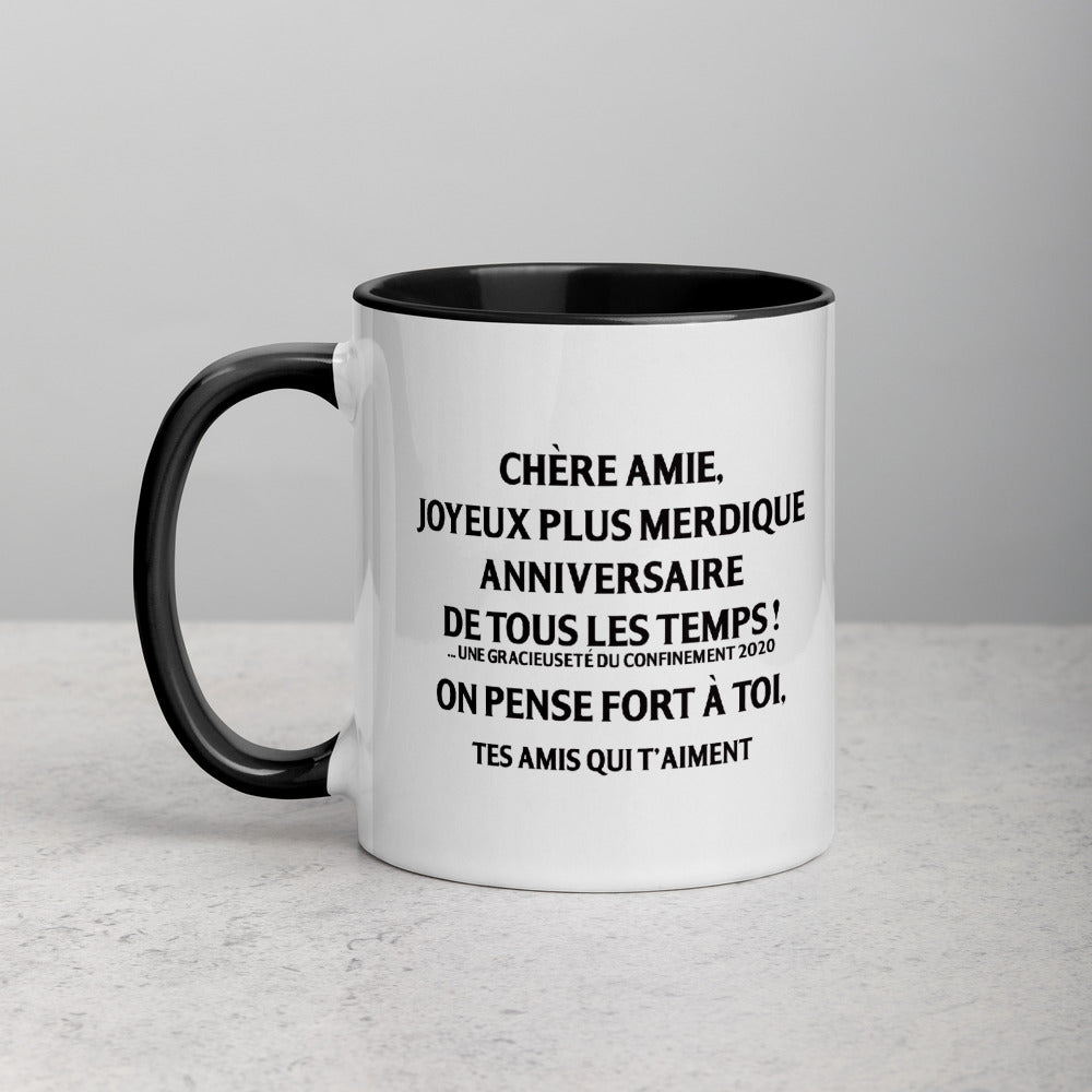 Amie Joyeux plus merdique anniversaire de tous les temps  r - Mug Tasse Couleurs intérieures - Ici & Là - T-shirts & Souvenirs de chez toi