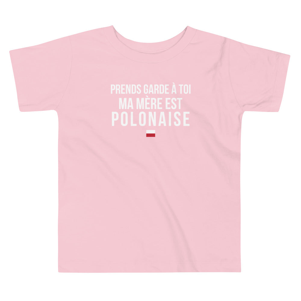 Prends garde - ma mère est polonaise - T-shirt Bambin - enfant - Ici & Là - T-shirts & Souvenirs de chez toi
