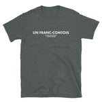 Un Franc-Comtois ne perd pas de poids - T-shirt Standard - Ici & Là - T-shirts & Souvenirs de chez toi