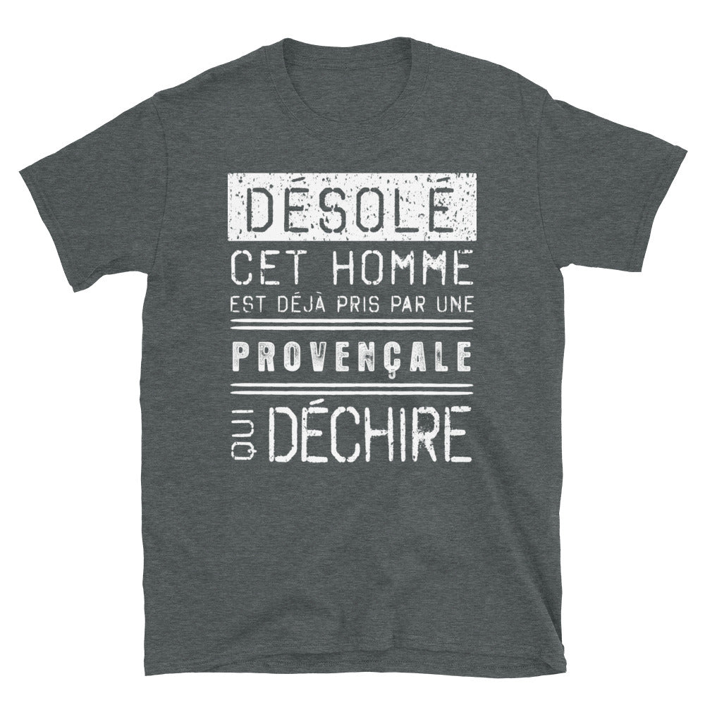 T-shirt Provence gris foncé - Désolé, ce mec est pris par une fille qui déchire