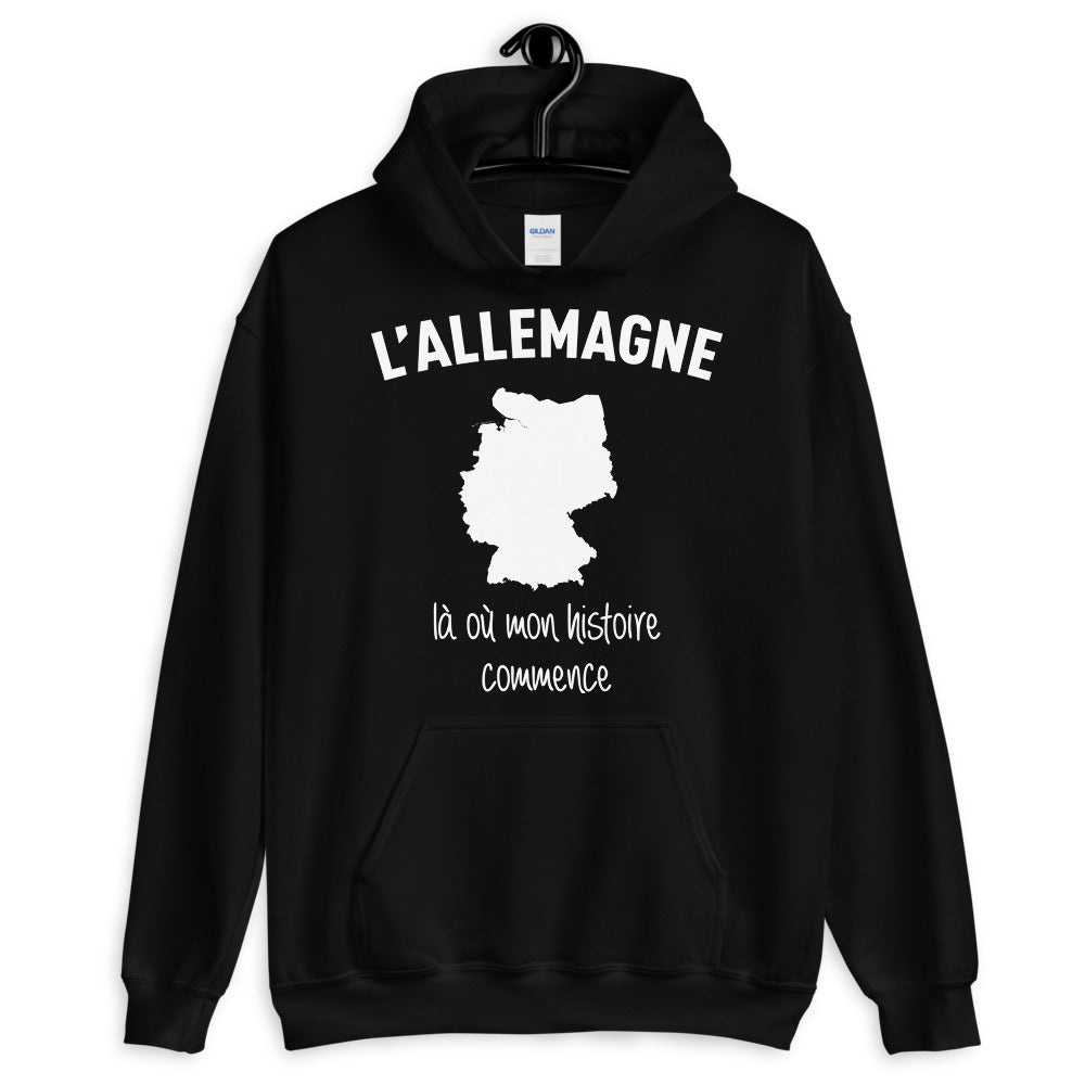 Allemagne là où mon histoire commence - Sweatshirt à capuche - Ici & Là - T-shirts & Souvenirs de chez toi